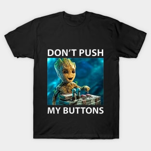 Don't push my buttons T-Shirt